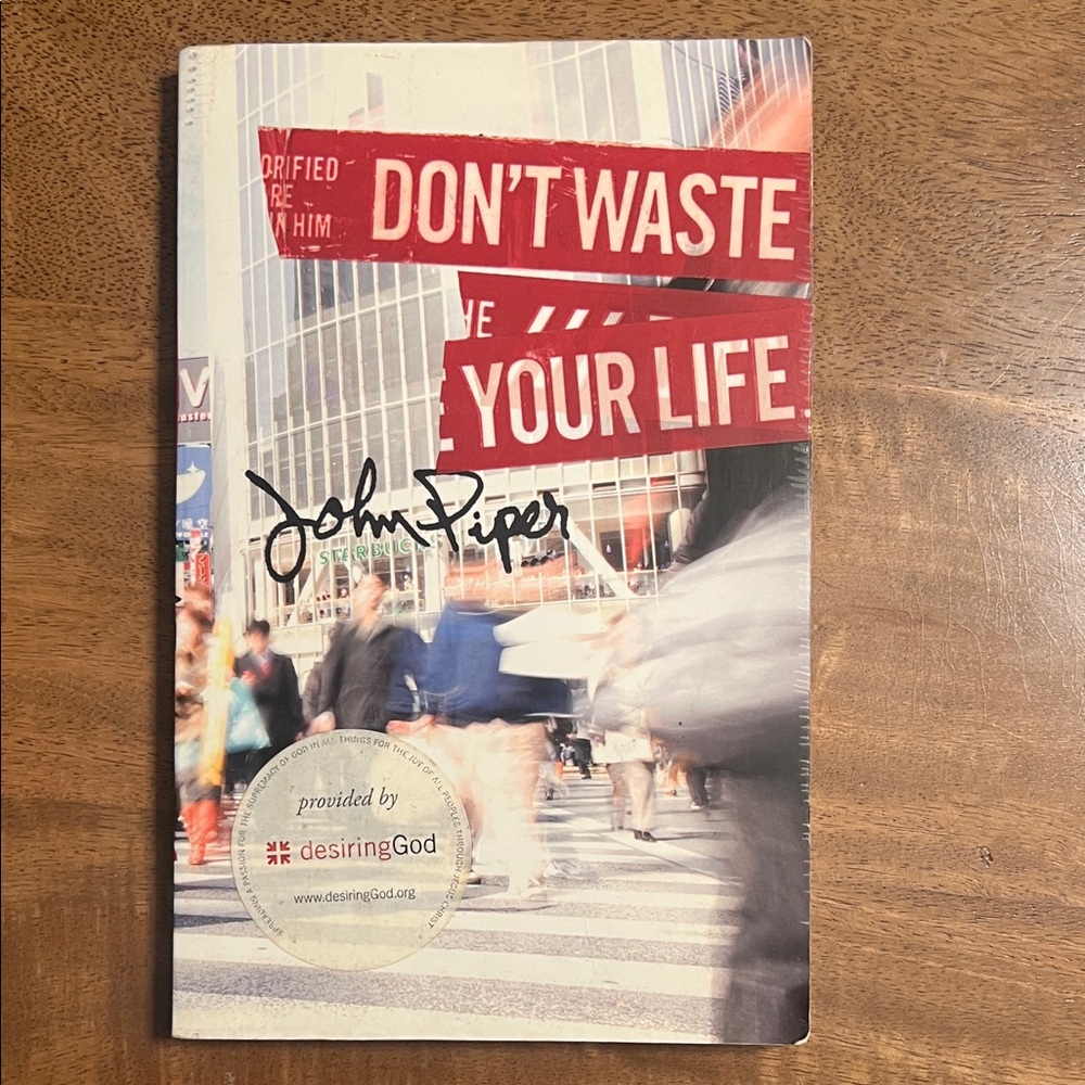 Don't Waste Your Life Book by John Piper
